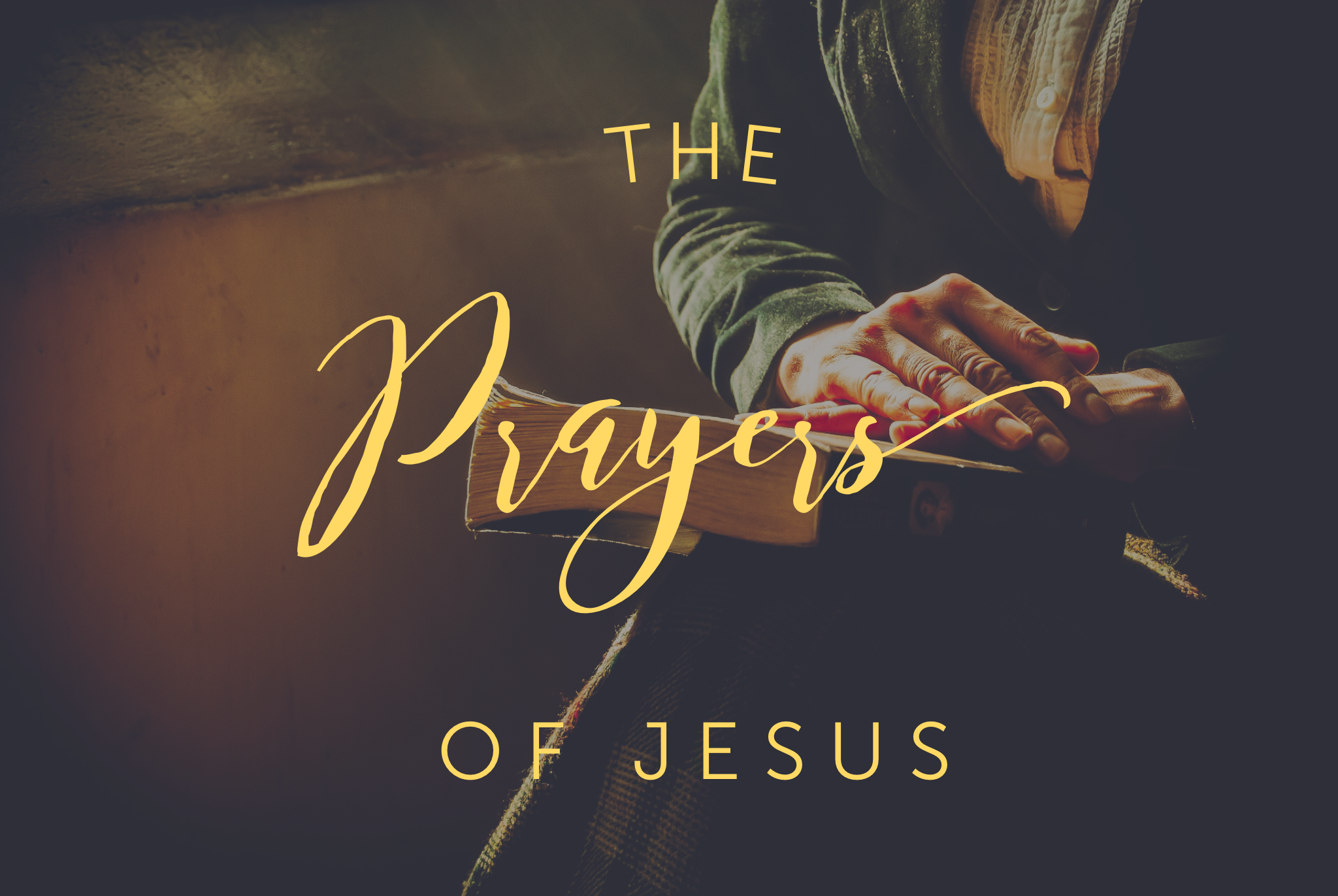 Gebede in die Bybel – Jesus se Gebede